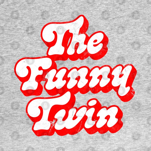 The Funny Twin - Twin Gift Design by DankFutura